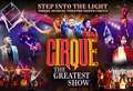 Circus spectacular Cirque: The Greatest Show rolls up to P&J Live